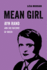 Mean Girl (American Studies Now: Critical Histories of the Present) (Volume 8)