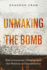 Unmaking the Bomb-Environmental Cleanup and the Politics of Impossibility