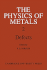 The Physics of Metals: Volume 2, Defects