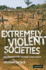 Extremely Violent Societies: Mass Violence in the Twentieth-Century World (Paperback Or Softback)