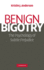 Benign Bigotry: the Psychology of Subtle Prejudice