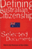 Defining Australian Citizenship: Selected Documents