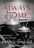 Always Home: a Daughter's Recipes & Stories: Foreword By Alice Waters