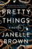 Pretty Things: a Novel