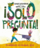 Solo Pregunta! : S Diferente, S Valiente, S T (Spanish Edition)