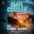 The Titanic Secret (an Isaac Bell Adventure)