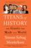 Titans of History: the Giants Who Made Our World