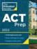 Princeton Review Act Prep, 2022: 6 Practice Tests + Content Review + Strategies (2022) (College Test Preparation)