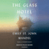 The Glass Hotel: a Novel