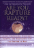 Are You Rapture Ready? : Signs, Prophecies, Warnings, and Suspicions That the Endtime is Now