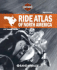 Ride Atlas of North America: U.S. / Canada / Mexico