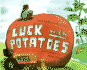 Luck With Potatoes