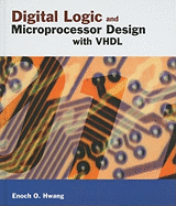 Digital Logic and Microprocessor Design With Vhdl