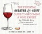Essential Scratch and Sniff Guide to Becoming a Wine Expert, the