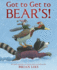 Got to Get to Bear's!