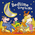 Bedtime Sing to Me [With Cd]