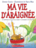 Ma Vie D'Araigne (Album Illustre) (French Edition)
