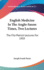English Medicine in the Anglo-Saxon Times, Two Lectures: the Fitz-Patrick Lectures for 1903