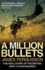 A Million Bullets: the Real Story of the British Army in Afghanistan