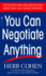 You Can Negotiate Anything: the World's Best Negotiator Tells You How to Get What You Want