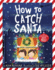 How to Catch Santa (How to Series)