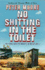 No Shitting in the Toilet