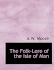 The Folk-Lore of the Isle of Man: Being an Account of Its Myths, Legends, Superstitions, Customs, & Proverbs