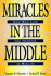 Miracles in the Middle: Men Who Live the Promise in Midlife