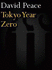 Tokyo Year Zero (Tokyo Trilogy)