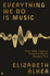 Everything We Do is Music *Exp*