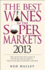 Best Wines in the Supermarkets 2013: My Top Wines Selected for Character and Style