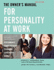 The Owner's Manual for Personality at Work (2nd Ed. )