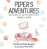 Piper's Adventures-the Story of an Itty-Bitty Pitty Finding a Home