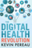 The Digital Health Revolution