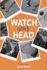 Watch Your Head