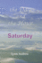 The Day and the Hour: Saturday