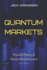 Quantum Markets: Physical Theory of Market Microstructure