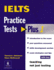 Ielts Practice Tests (Practice Tests Plus)
