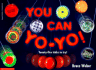 You Can Yo-Yo! Twenty-Five Tricks to Try!