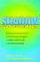 Shadow Syndromes: How to Overcome Mild Forms of Common Psychological Conditions in Order to Reach Your Fullest Potential
