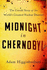 Midnight in Chernobyl: the Untold Story of the Worlds Greatest Nuclear Disaster