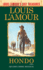 Hondo: a Novel (Louis Lamours Lost Treasures)