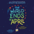 The World Ends in April