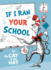 If I Ran Your School-By the Cat in the Hat (Beginner Books(R))