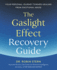 The Gaslight Effect Recovery Guide: Your Personal Journey Toward Healing From Emotional Abuse: a Gaslighting Book