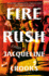 Fire Rush: a Novel