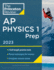 Princeton Review Ap Physics 1 Prep, 2023: 2 Practice Tests + Complete Content Review + Strategies & Techniques (College Test Preparation)