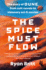 The Spice Must Flow: the Story of Dune, From Cult Novels to Visionary Sci-Fi Movies