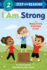 I Am Strong: a Positive Power Story (Step Into Reading)