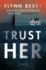 Trust Her: a Novel